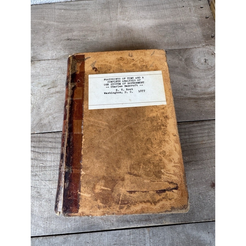 Footprints of Time Analysis of American Government by Bancroft 1877‎ Leather